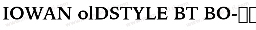 IOWAN olDSTYLE BT BO字体转换